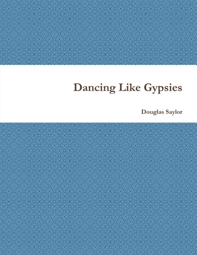 Dancing Like Gypsies
