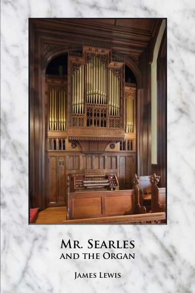 Mr. Searles and the Organ