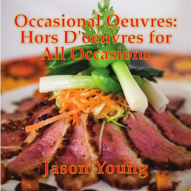 Occasional Oeuvres:Hors D'oeuvres for All Occasions