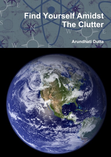 Find Yourself Amidst  The Clutter