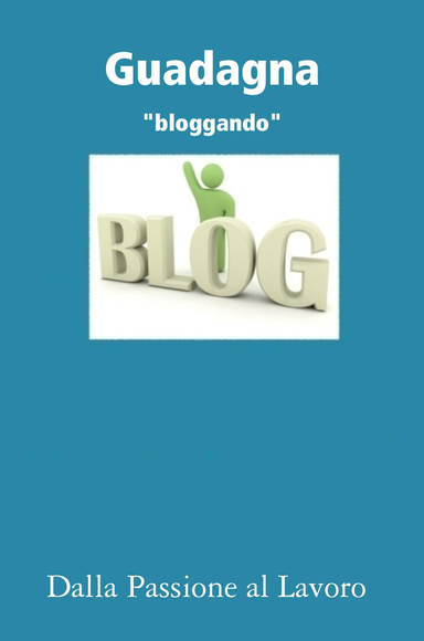 Guadagna “bloggando”