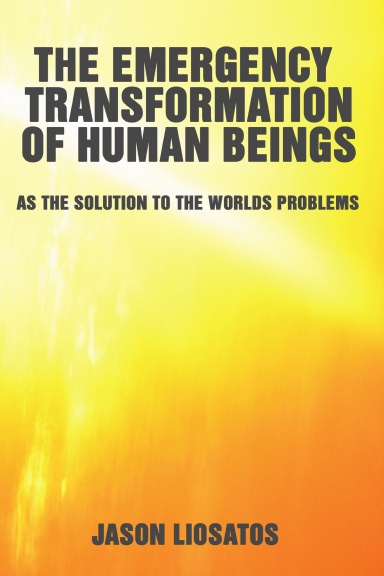 The Emergency Transformation of Human Beings