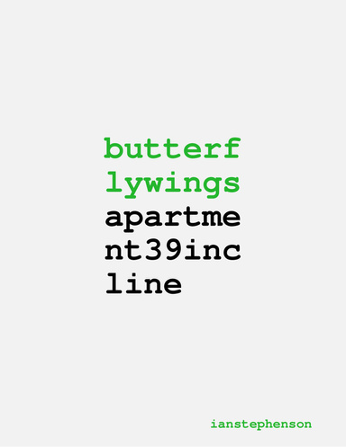 Butterfly Wings: Apartment 39, Incline