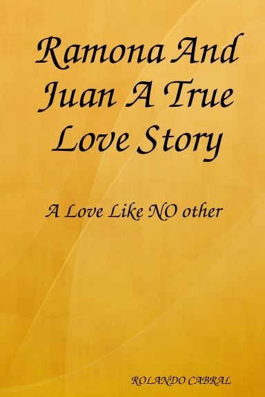 Ramona And Juan A True Love Story