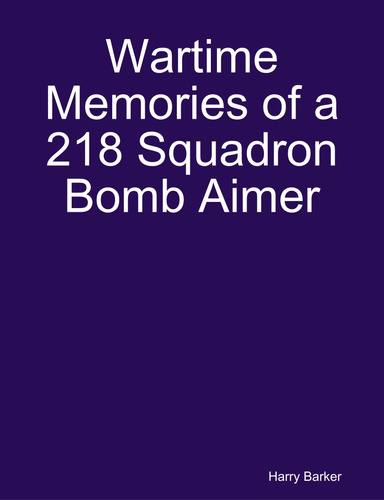 Wartime Memories of a 218 Squadron Bomb Aimer