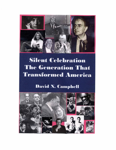 Silent Celebration -  The Generation That Transformed America
