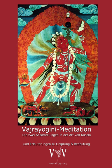 Vajrayogini-Meditation - Die zwei Ansammlungen in der Art von Kusala