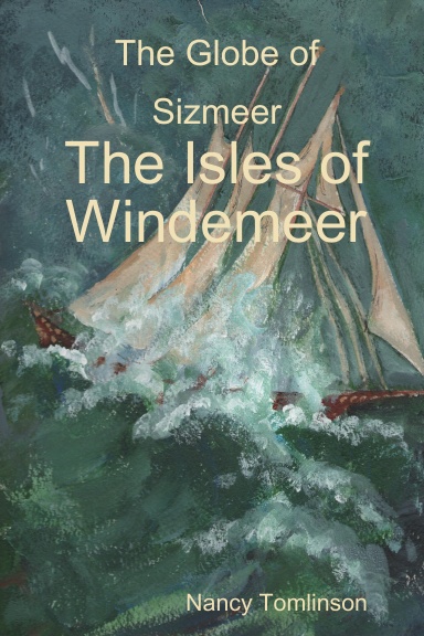 The Globe of Sizmeer: The Isles of Windemeer
