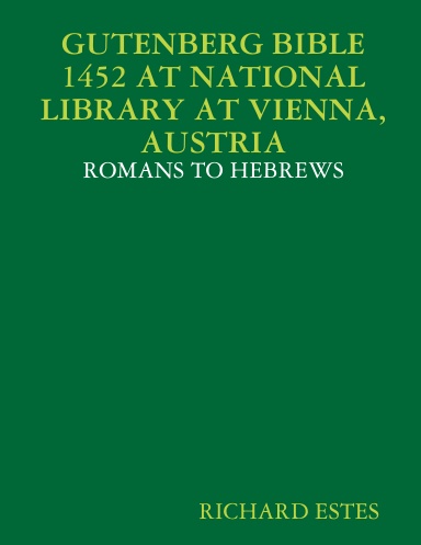 GUTENBERG BIBLE 1452 AT NATIONAL LIBRARY AT VIENNA, AUSTRIA - ROMANS TO HEBREWS