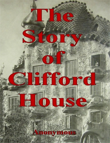 The Story of Clifford House
