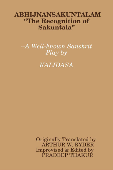 ABHIJNANSAKUNTALAM (The Recognition of Sakuntalam) Improvised Edition