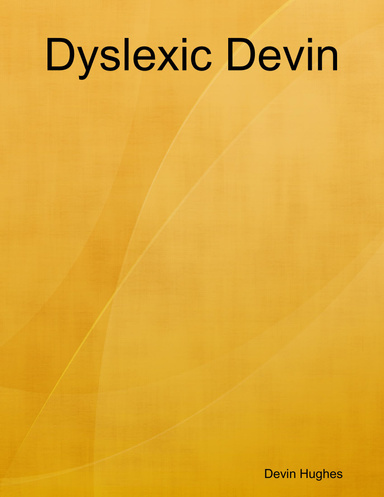 Dyslexic Devin