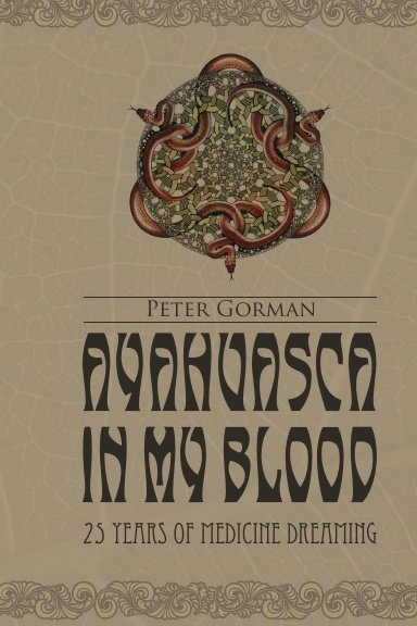 Ayahuasca in My Blood