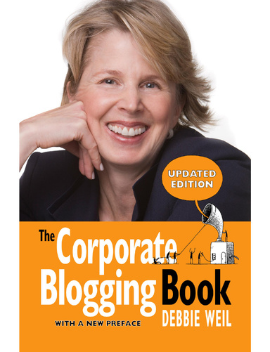 The Corporate Blogging Book (Updated Edition With a New Preface)