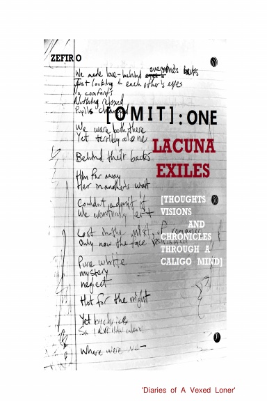 [Omit] : One - Lacuna Exiles [Thoughts Visions and Chronicles Through a Caligo Mind]