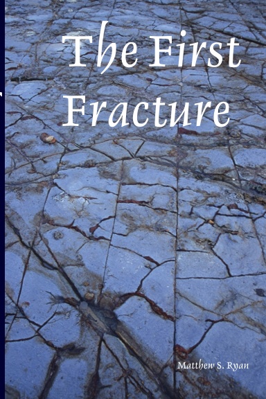 The First Fracture