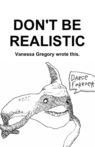 Don't Be Realistic