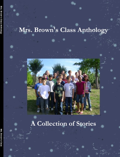Mrs. Brown's Class Anthology