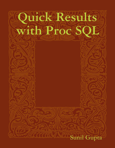 Quick Results with Proc SQL