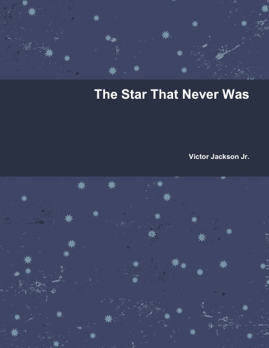 The Star That Never Was