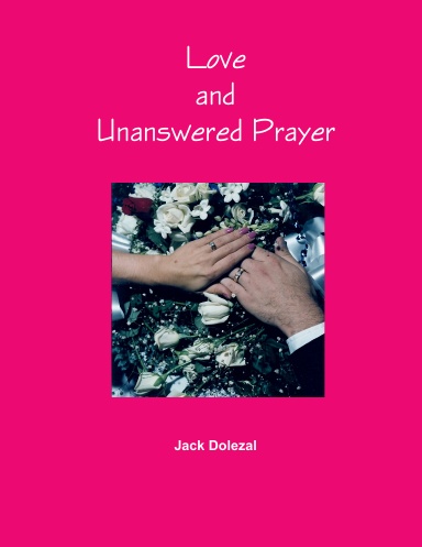 Love and Unanswered Prayer