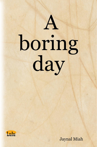 A boring day