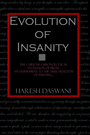 Evolution of Insanity