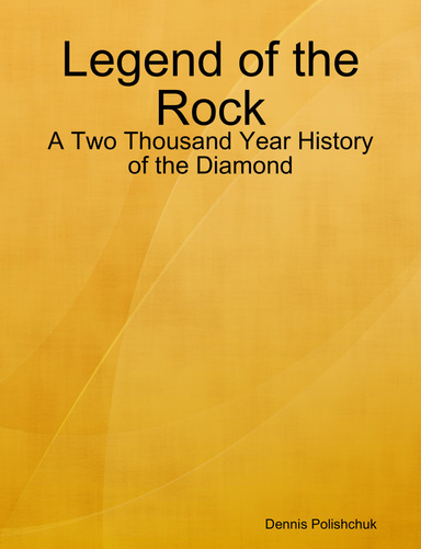 Legend of the Rock: A Two Thousand Year History of the Diamond
