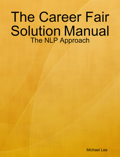 The Career Fair Solution Manual: The NLP Approach