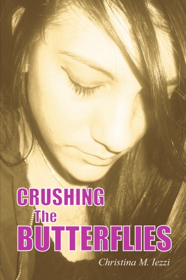 Crushing the Butterflies