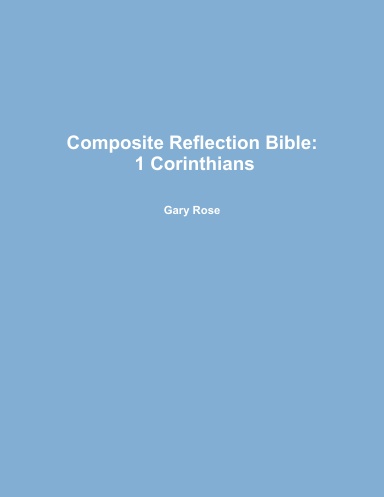 Composite Reflection Bible: 1 Corinthians
