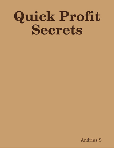 Quick Profit Secrets