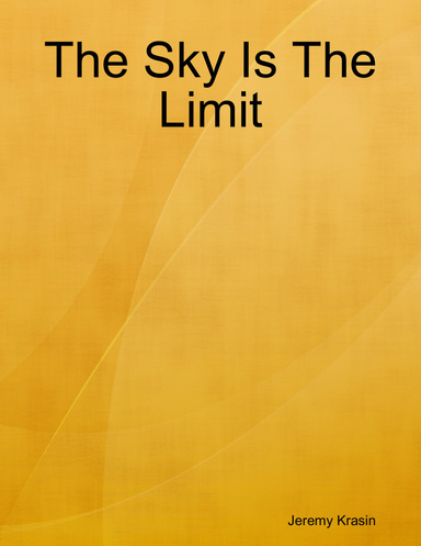The Sky Is The Limit
