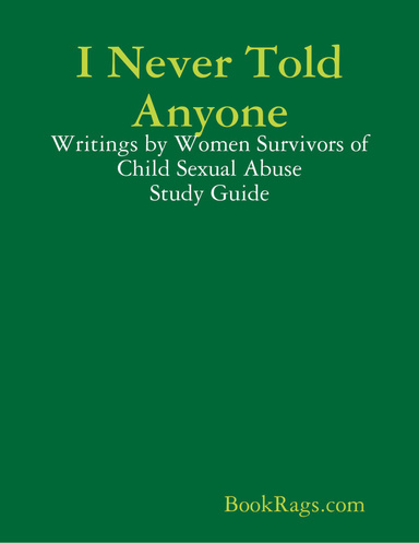 I Never Told Anyone: Writings by Women Survivors of Child Sexual Abuse Study Guide