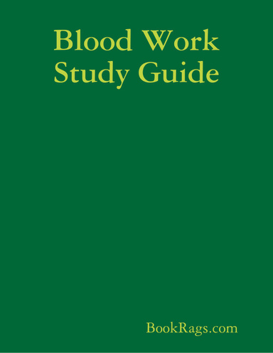 Blood Work Study Guide