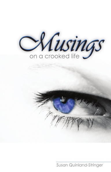 Musings on a Crooked Life