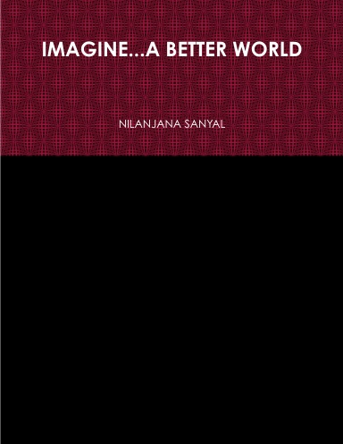 IMAGINE...A BETTER WORLD
