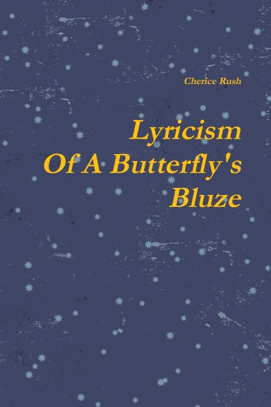 Lyricism Of A Butterfly's Bluze