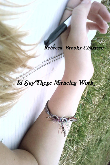 I'd Say These Miracles Work