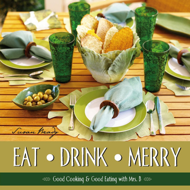 Eat-Drink-Merry: Good Cooking & Good Eating with Mrs. B