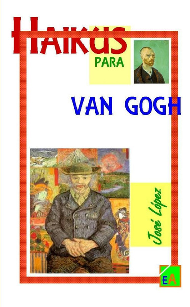 HAIKUS PARA VAN GOGH