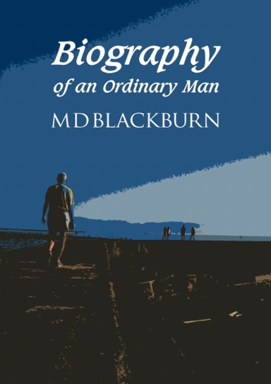 The Biography of an Ordinary Man