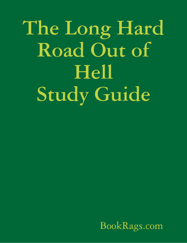 The Long Hard Road Out of Hell Study Guide