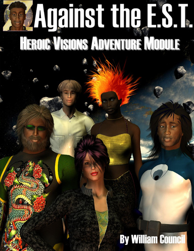 Heroic Visions: Against the E.S.T.