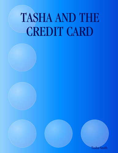 TASHA AND THE CREDIT CARD