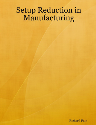 Setup Reduction in Manufacturing