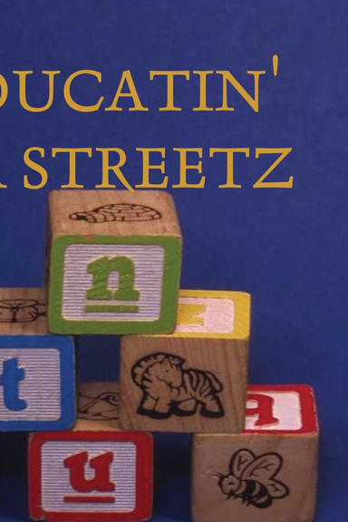 EDUCATIN' DA STREETZ