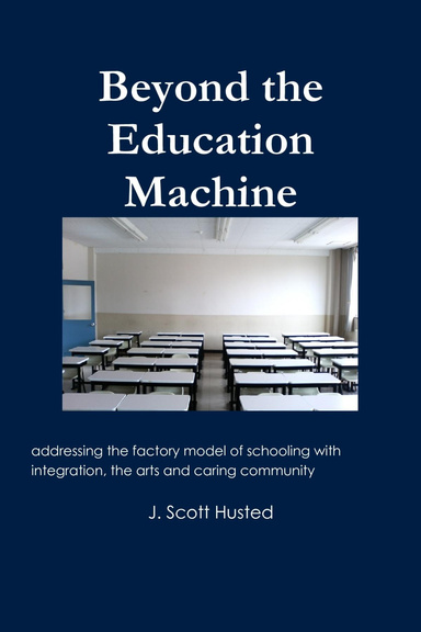Beyond the Education Machine