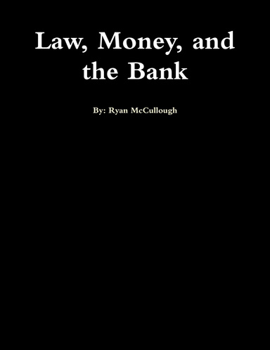 Law, Money, and the Bank