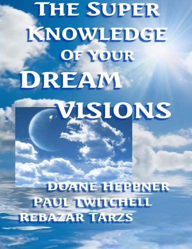 THE SUPERKNOWLEDGE OF YOUR DREAM VISIONS